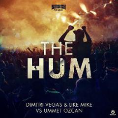 DIMITRI VEGAS & LIKE MIKE VS. UMMET OZCAN - THE HUM